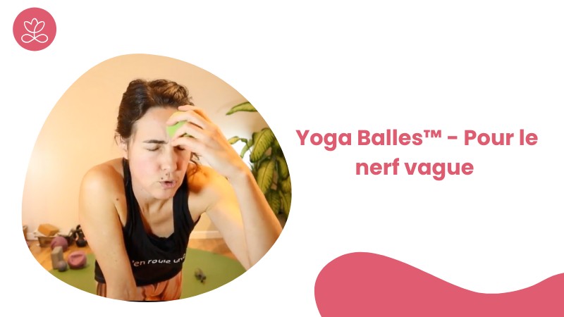 10. Yoga Balles™️ - Pour le nerf vague avec Mireille Martel